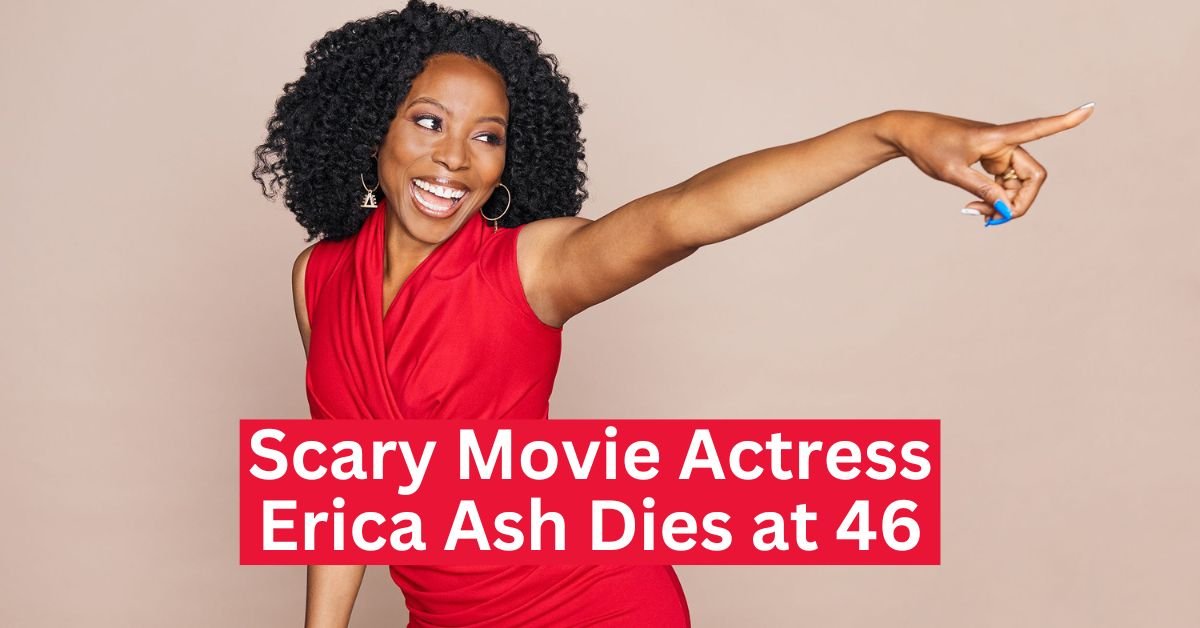 Scary Movie Actress Erica Ash Dies at 46