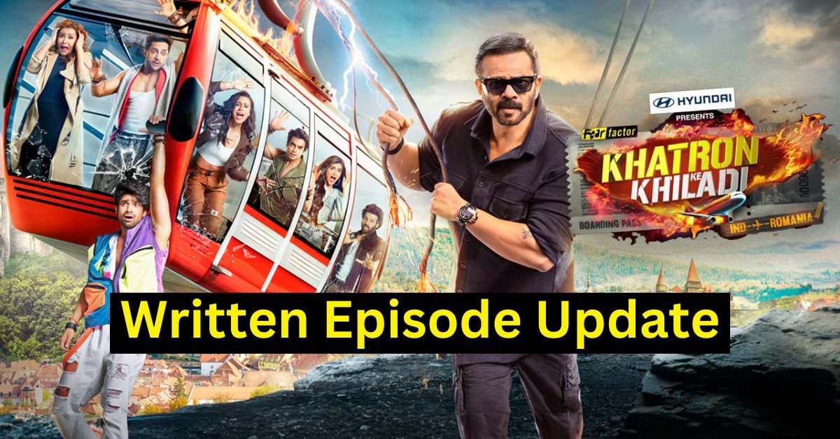 Khatron Ke Khiladi 14 Written Update