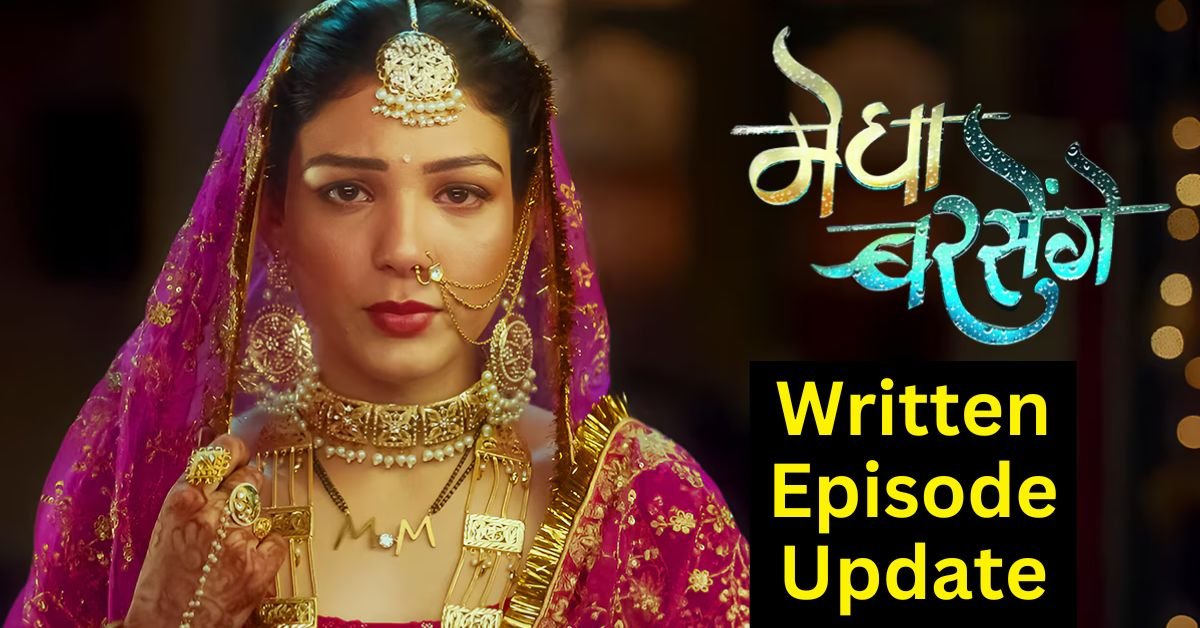 Megha Barsenge 7th August 2024 Written Update